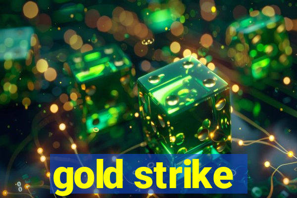 gold strike