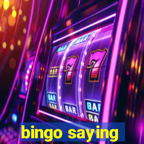 bingo saying