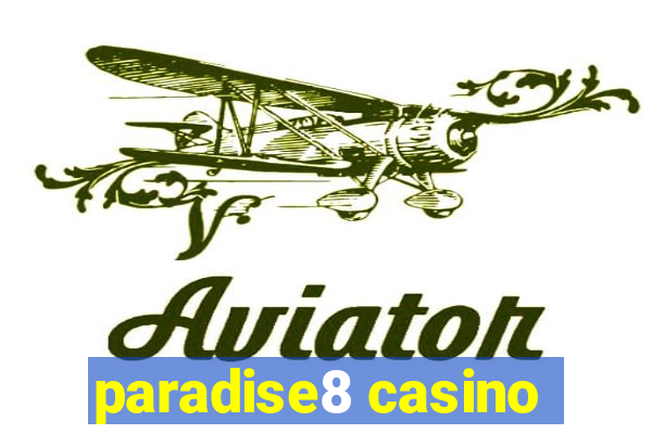 paradise8 casino