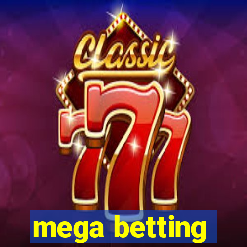 mega betting