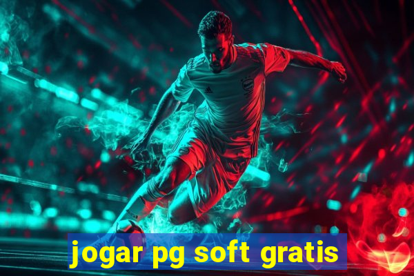 jogar pg soft gratis