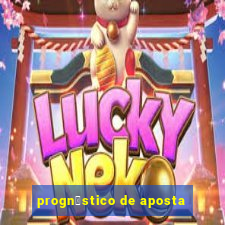 progn贸stico de aposta