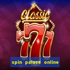 spin palace online casino reviews