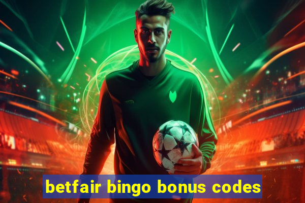 betfair bingo bonus codes