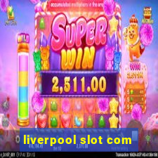 liverpool slot com