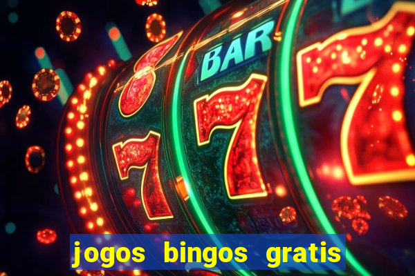 jogos bingos gratis 4 cartelas