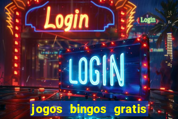 jogos bingos gratis 4 cartelas