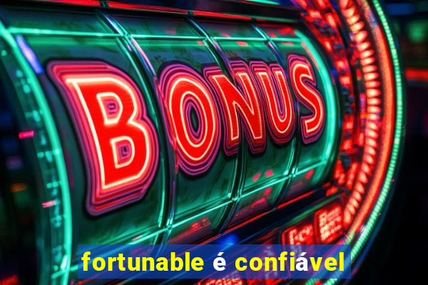 fortunable é confiável