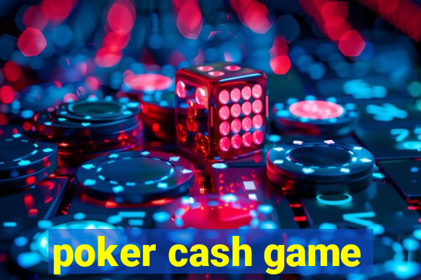 poker cash game