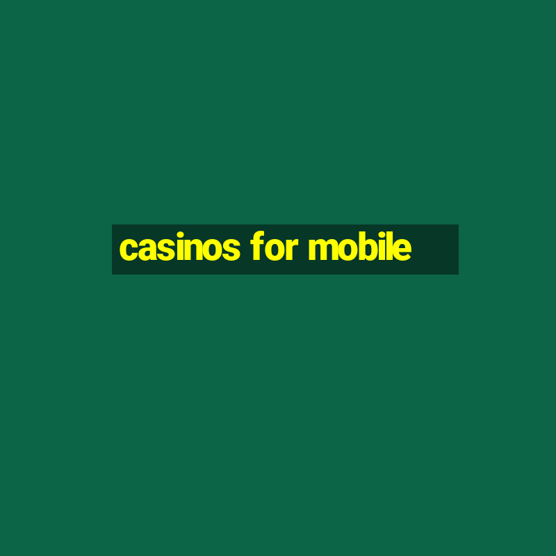 casinos for mobile