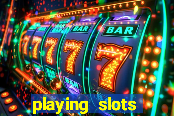 playing slots online for money