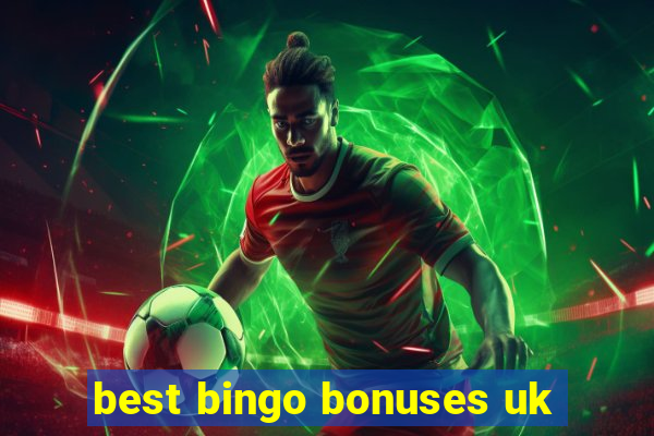 best bingo bonuses uk