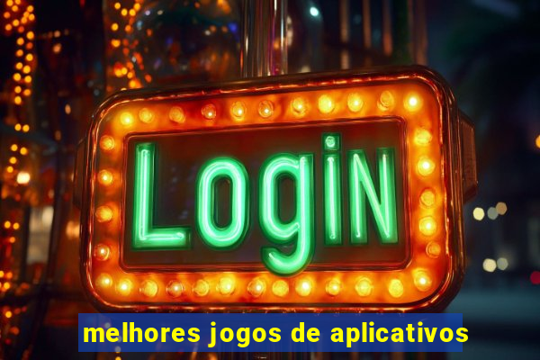 melhores jogos de aplicativos