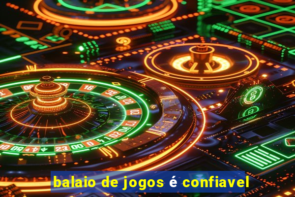 balaio de jogos é confiavel