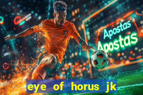 eye of horus jk slot game