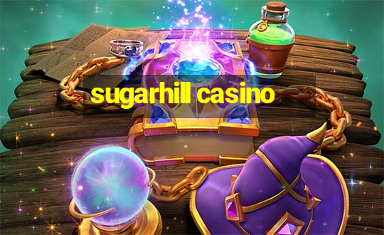 sugarhill casino