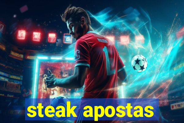 steak apostas