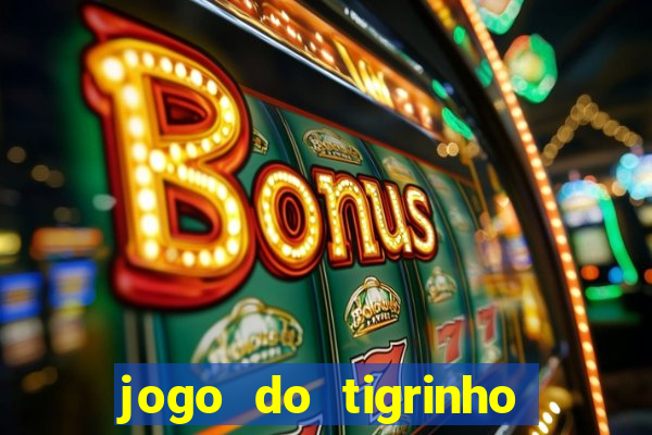 jogo do tigrinho da cadeia