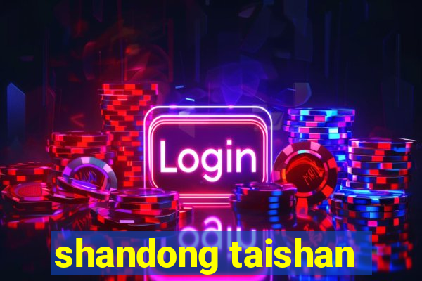 shandong taishan