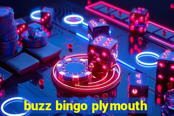 buzz bingo plymouth