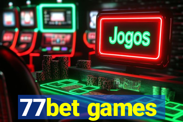 77bet games