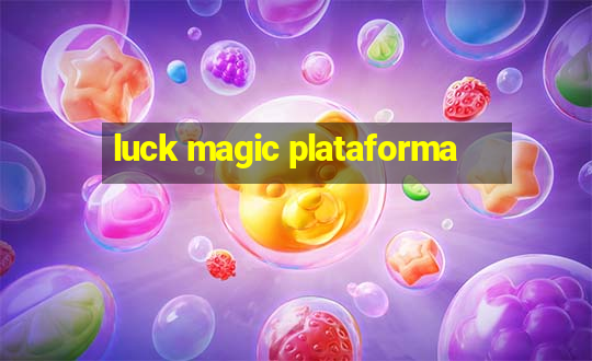 luck magic plataforma