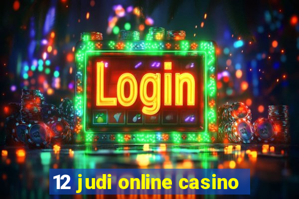 12 judi online casino