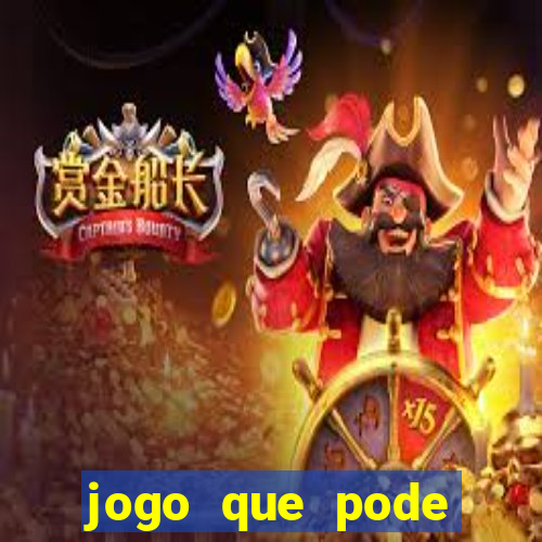 jogo que pode ganhar dinheiro