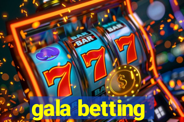 gala betting