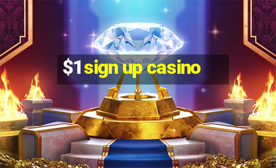 $1 sign up casino