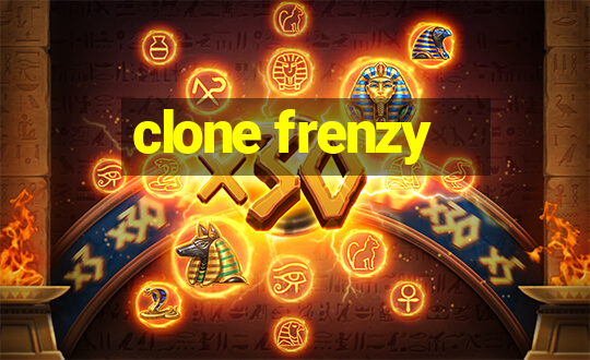 clone frenzy