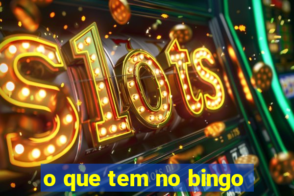 o que tem no bingo