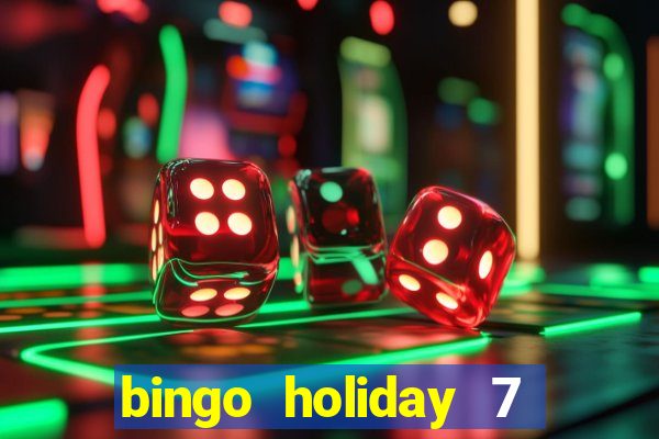 bingo holiday 7 paga de verdade