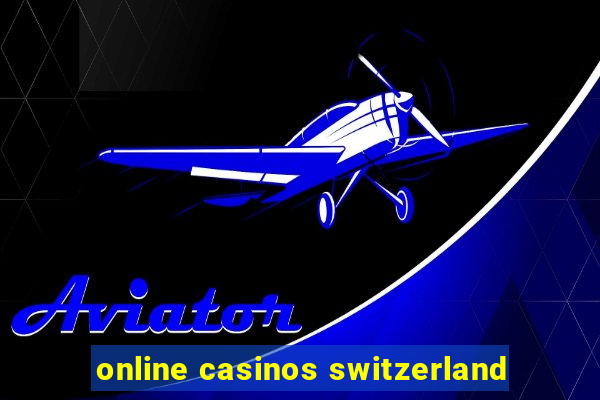 online casinos switzerland