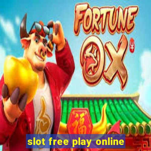 slot free play online