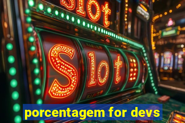 porcentagem for devs