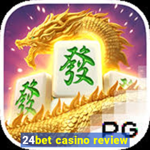 24bet casino review