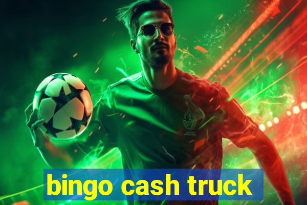 bingo cash truck