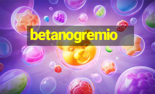 betanogremio