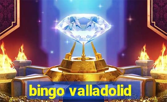 bingo valladolid