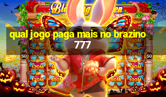 qual jogo paga mais no brazino777