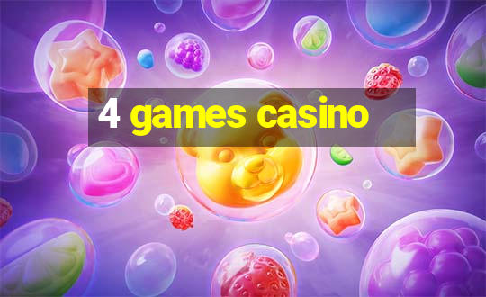 4 games casino