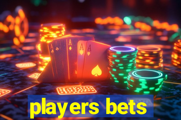 players bets