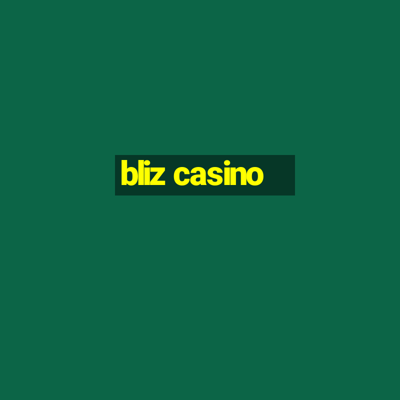 bliz casino