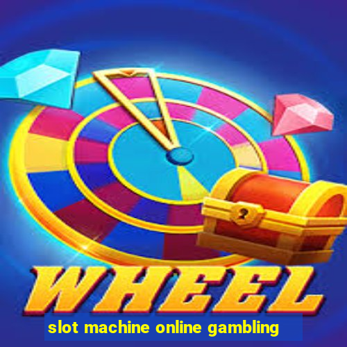 slot machine online gambling