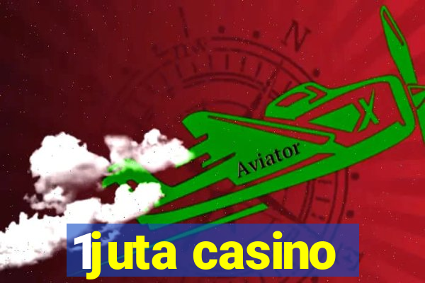 1juta casino