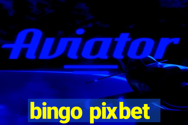 bingo pixbet