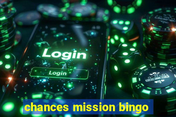 chances mission bingo