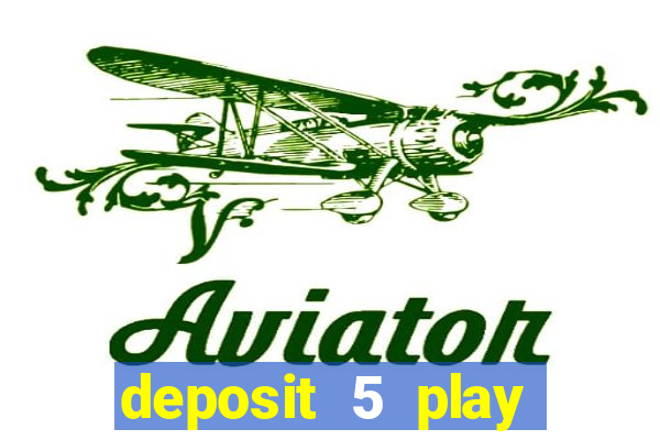 deposit 5 play with 30 bingo