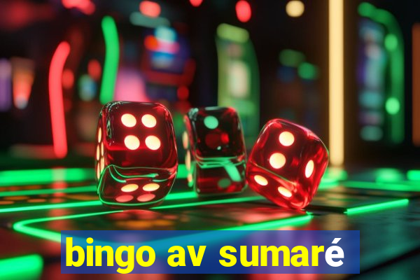 bingo av sumaré